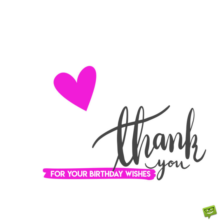 150+ Messages to Say "Thank You for your Birthday Wishes"