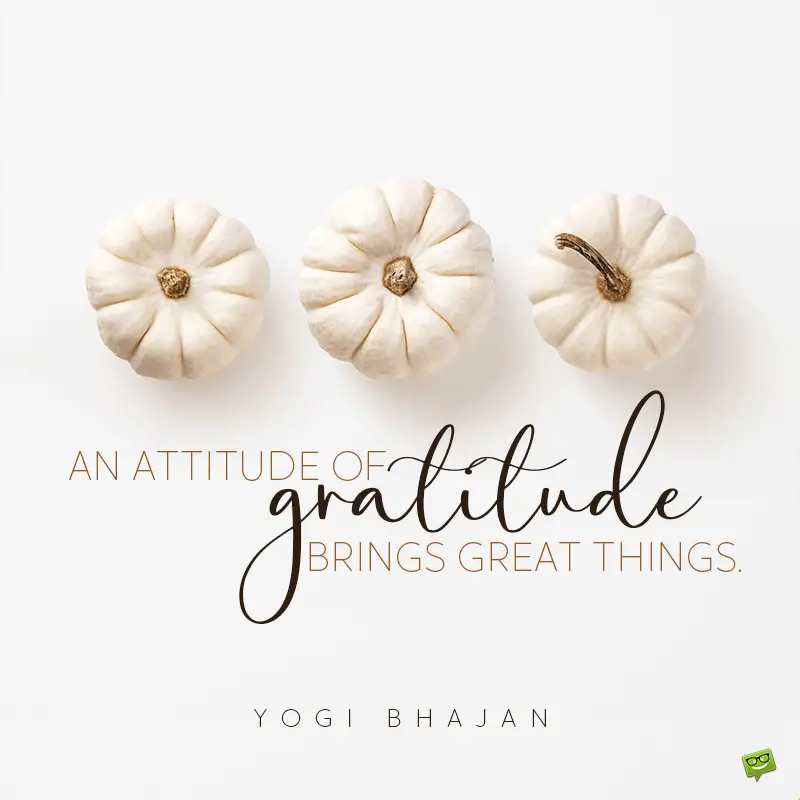 Famous Thanksgiving quote on image of white pumpkins on white background.