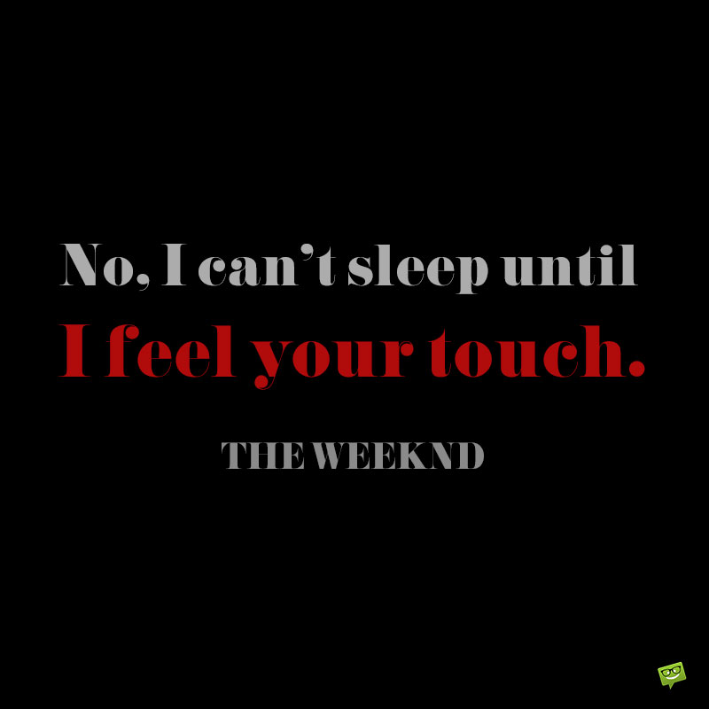 62 Quotes From The Weeknd S Songs And Interviews