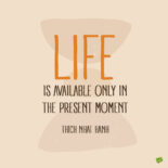 Thich Nhat Hanh life quote to note and share.