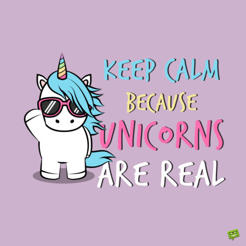 Unicorn Quote to note and share.