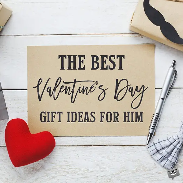 The best Valentine's Day gift ideas for him.
