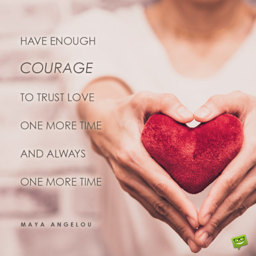 Valentine's day quote by Maya Angelou. 