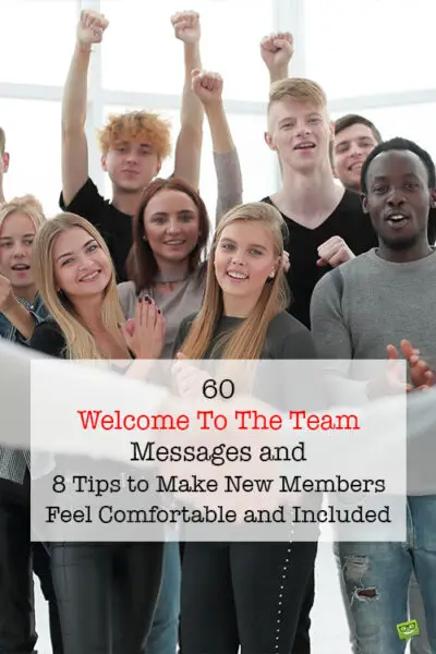 60 Welcome To The Team Messages and 8 Tips to Make New Members Feel Comfortable and Included