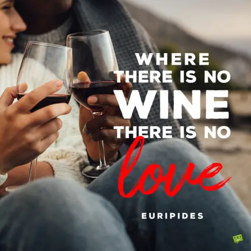 Short quote to inspire love for wine.