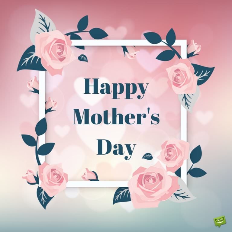 Happy Mother's Day Images | I love you, Mom!