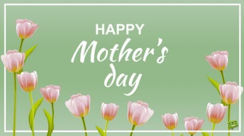 Happy Mother's day