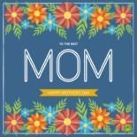 Happy Mother's Day Images! To the best Mom. Happy Mother's Day!