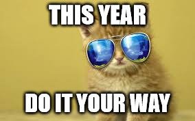 Funny birthday meme of cool cat with sunglasses. | Birthday Wishes Expert This year, do it your way.