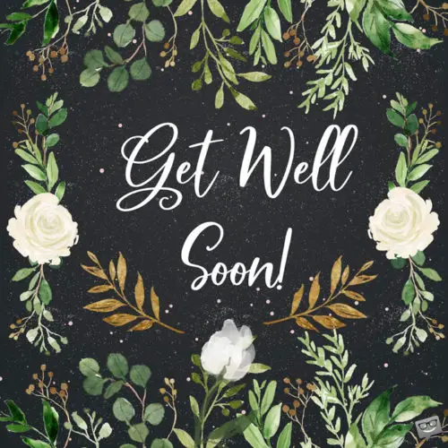 Get Well Soon! Get Well Soon!