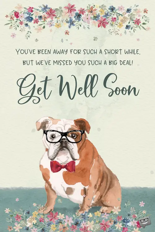 get-well-soon-quote-for-family-or-friend | Birthday Wishes Expert You've been away for such a short while, but we've missed you such a big deal! Recover soon!