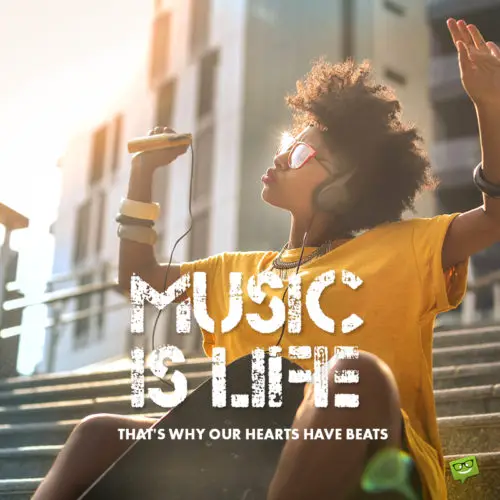 Music quote about life.