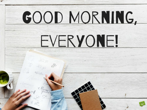 Good morning pic. | Birthday Wishes Expert Good Morning, everyone!