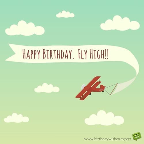 Happy Birthday. Fly high!