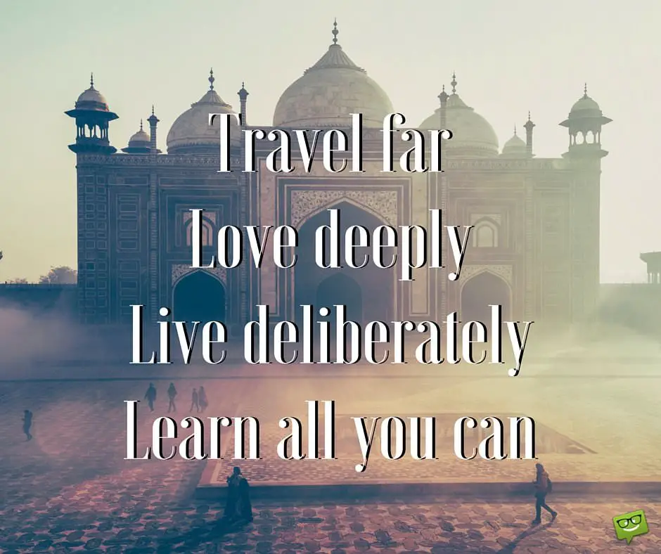 Travel-farLove-deeplyLive-deliberately.jpg