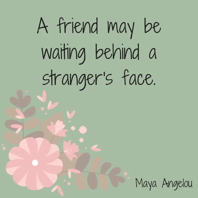 Maya Angelou Quotes About Friendship Extraordinary The 20 Most Beautiful Friendship Quotes Maya Angelou Quotes About Friendship Stunning The 20 Most Beautiful Friendship Quotes