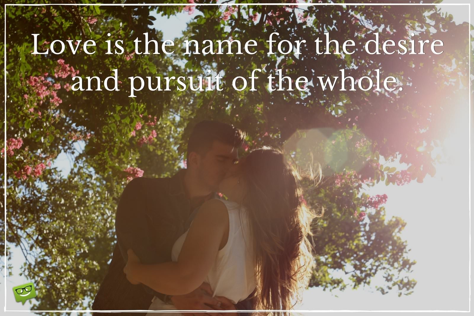 Love Is The Name Of The Desire And Persuit Of The Whole Love Quote On Image Of Couple Kissing Under The Trees