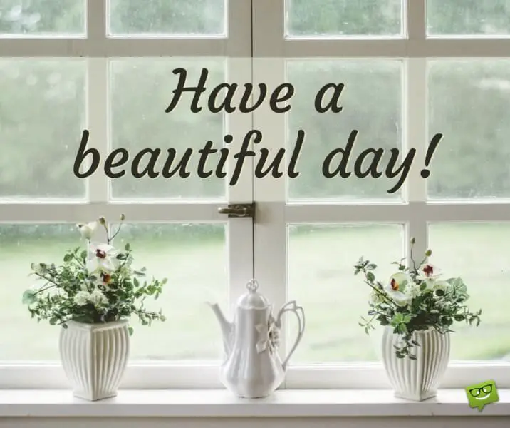 34 Brilliant Good Morning Quotes to Make your Day!