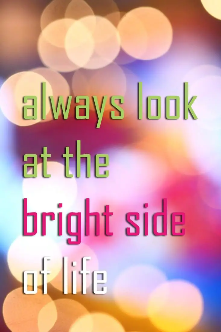 Always look at the bright side of life