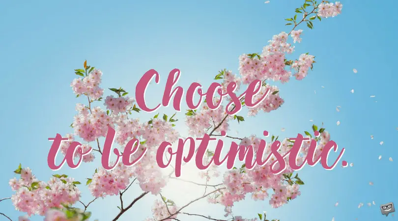 25+1 Positive Quotes about the Bright Side of Life 25+1 Positive Quotes about the Bright Side of Life