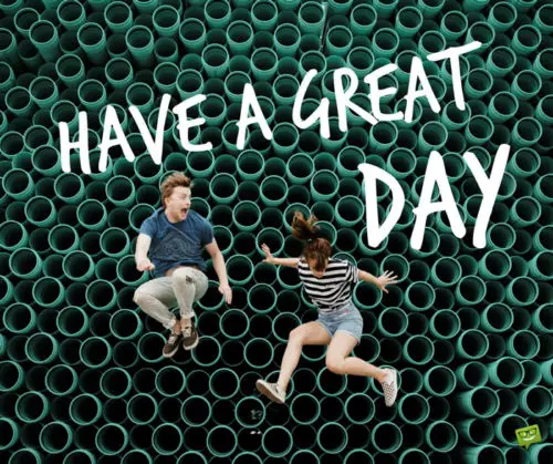 Fun good morning picture. | Birthday Wishes Expert Have a great day.