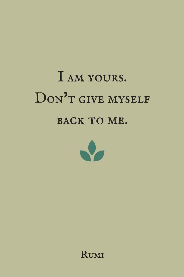 I am yours Don t give myself back to me