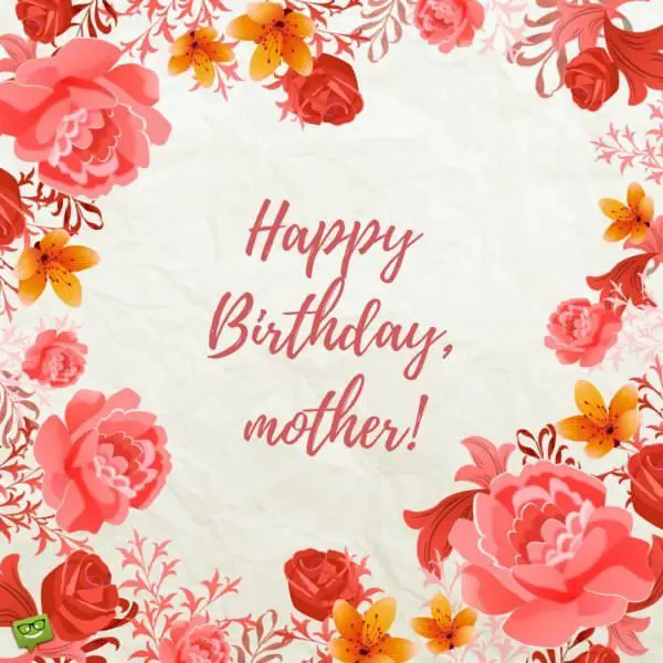 Best Mom in the World Birthday Wishes for your Mother