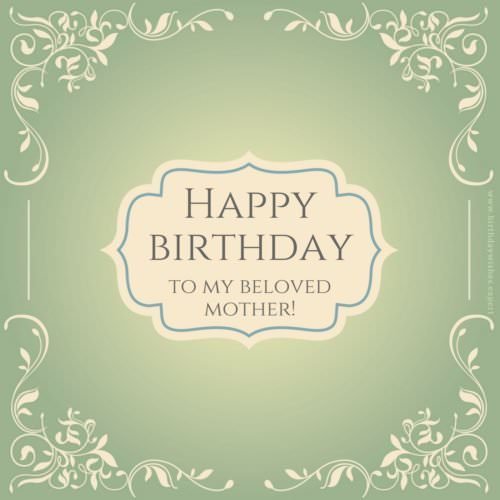 Happy Birthday to my beloved mother!