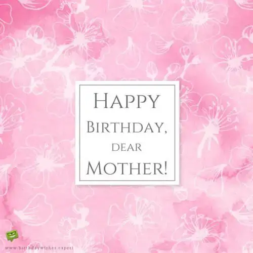 Happy Birthday, dear mother!