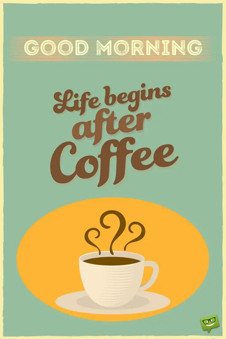 Morning Coffee Quotes: a Tribute to Coffee