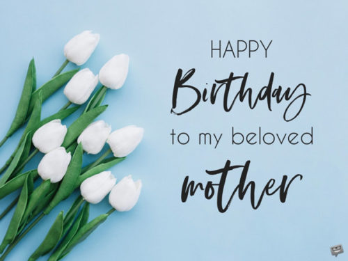 Happy Birthday to my beloved mother.