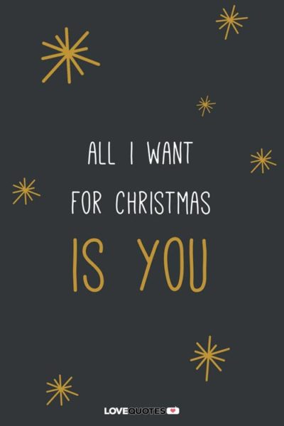 All I want for Christmas is you!