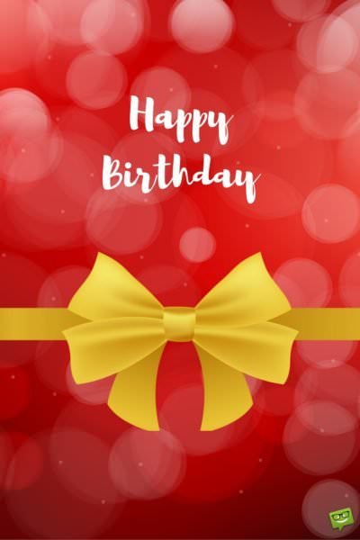 Happy Birthday. Happy Birthday.