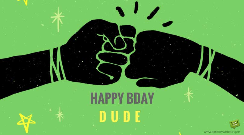 Happy Birthday card for male friend. Happy Bday, Dude!