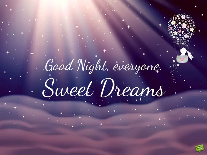 Good night, everyone. Sweet Dreams. | Birthday Wishes Expert Good night, everyone. Sweet Dreams.