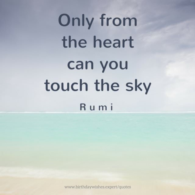 Only From The Heart Can You Touch The Sky