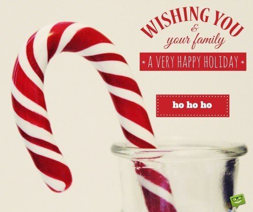 Wishing you and your family a very happy holiday. Ho Ho Ho!