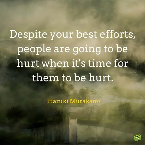 Despite Your Best Efforts People Are Going To Be Hurt When It S