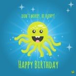 Don't Worry, Happy Birthday!