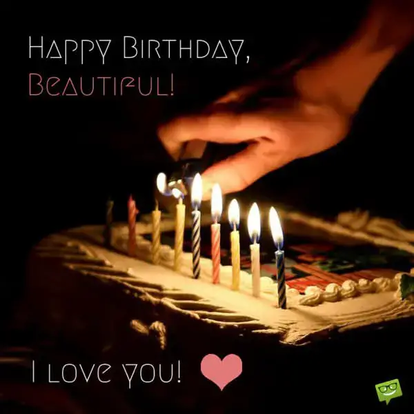 Happy Birthday, Beautiful! I love you! ♥