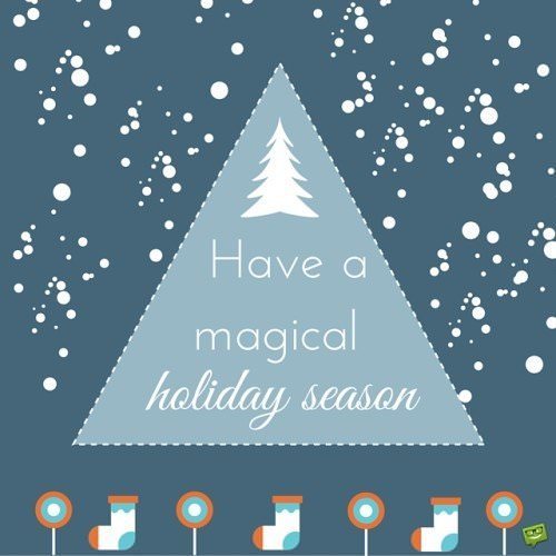 Have a magical holiday season!