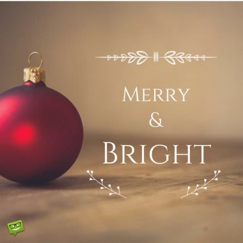 Merry and Bright!