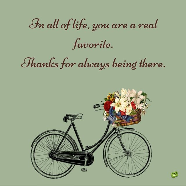 Thank You For Always Being There Quotes Quotesgram
