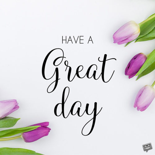 Good morning picture with purple tulips. | Birthday Wishes Expert Have a great day!