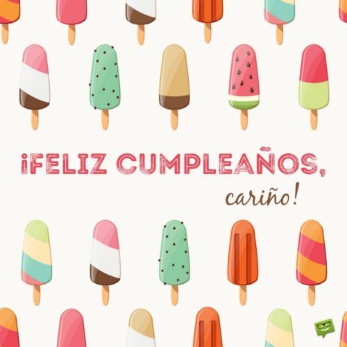 ¡Feliz cumpleaños, cariño!