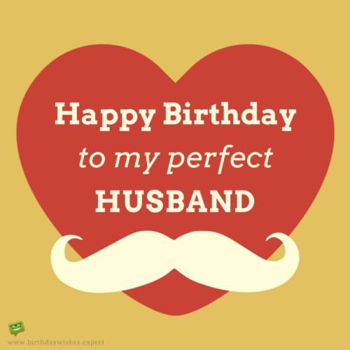 Happy Birthday to my perfect Husband.