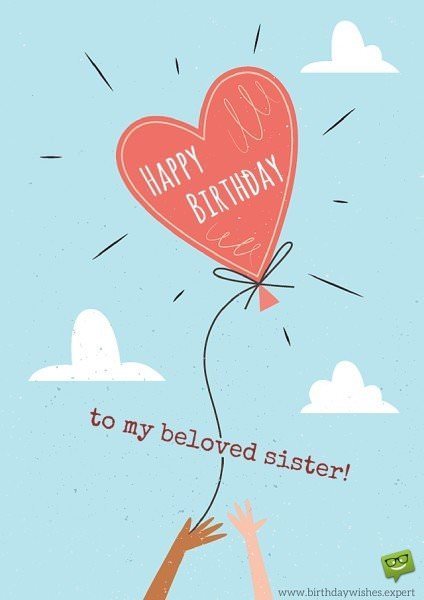 Happy birthday to my beloved sister. | Birthday Wishes Expert Happy birthday to my beloved sister.