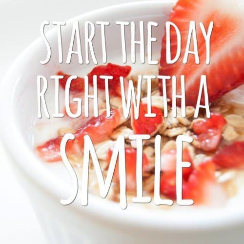 Start the day right with a smile.