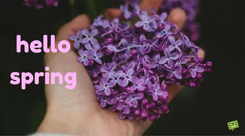 "Hello, Spring!" Quotes