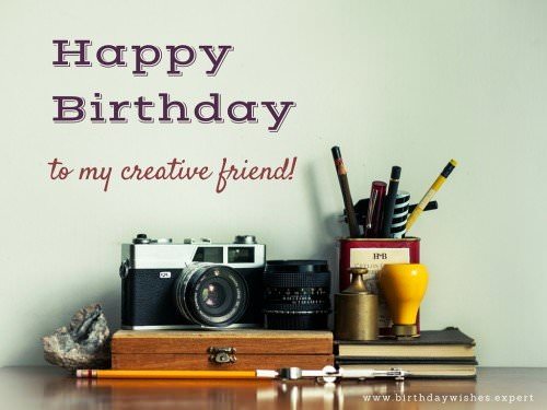 Happy Birthday to my creative friend.